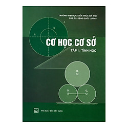 Cơ Học Cơ Sở Tập 1: Tĩnh Học