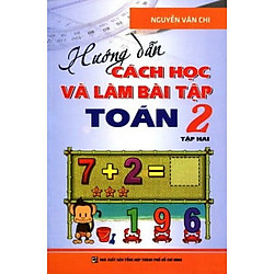 Hướng Dẫn Cách Học Và Làm Bài Tập Toán Lớp 2 (Tập 2)
