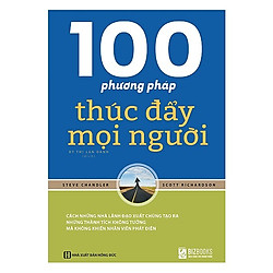 100 Phương Pháp Thúc Đẩy Mọi Người (Tặng Kho Audio Books)