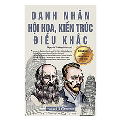 Danh Nhân Hội Họa , Kiến Trúc Điêu Khắc