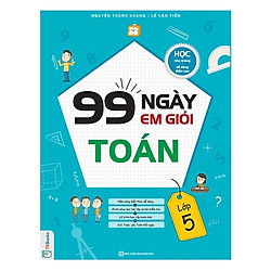 99 Ngày Em Giỏi Toán Lớp 5 (Tặng Kèm Kho Audio Books)