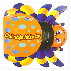 Những Người Bạn Tốt – Chú Nhện Khéo Tay (Tái Bản)