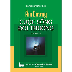 Âm dương cuộc sống đời thường ( tái bản lần 3 )