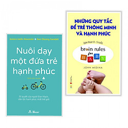 Combo làm cha mẹ hạnh phúc : Nuôi dạy một đứa trẻ hạnh phúc + Những quy tắc để trẻ thông