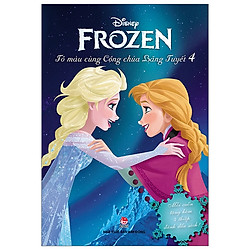 Frozen – Tô Màu Cùng Công Chúa Băng Tuyết (Quyển 4) (Tái Bản 2019)