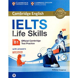 IELTS Life Skills Official Cambridge Test Practice B1 Student’s Book with Answers and Aud