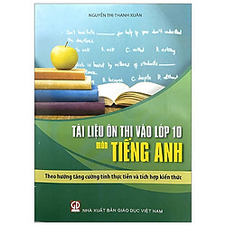 Tài Liệu Ôn Thi Vào Lớp 10 Theo Hướng Tăng Cường Tính Thực Tiễn Và Tích Hợp Kiến Thức – M