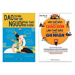 Combo Sách Kỹ Năng Sống:  Nói Thế Nào Để Được Chào Đón, Làm Thế Nào Để Được Ghi Nhận (Tái