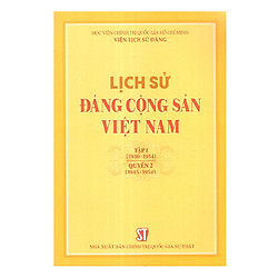 Lịch Sử Đảng Cộng Sản Việt Nam Tập I (1930-1954) _ Quyển 2 (1945-1954)