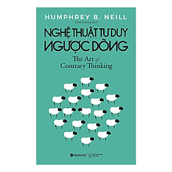 Nghệ Thuật Tư Duy Ngược Dòng – Tặng Kèm Sổ Tay