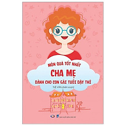 Món Quà Tốt Nhất Cha Mẹ Dành Cho Con Gái Tuổi Dậy Thì (2019)