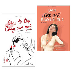 Combo Kỹ Năng Sống Dành Cho Phái Đẹp: Càng Độc Lập Càng Cao Quý + Bạn Đắt Giá Bao Nhiêu?