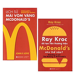 Combo Sách :  Lịch Sử Mái Vòm Vàng – Mcdonald’s + Ray Kroc Đã Tạo Nên Thương Hiệu Mcdonal