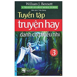 Tuyển Tập Truyện Hay Dành Cho Thiếu Nhi 3