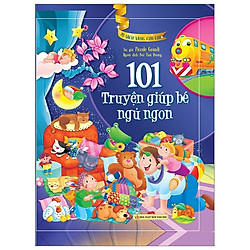 Tủ Sách Vàng Cho Con – 101 Truyện Giúp Bé Ngủ Ngon