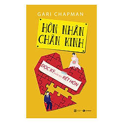 Hôn Nhân Chân Kinh – Đọc Kỹ Trước Khi Kết Hôn