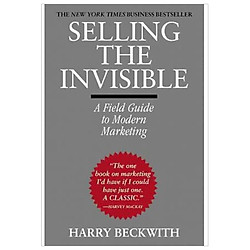Selling the Invisible: A Field Guide to Modern Marketing
