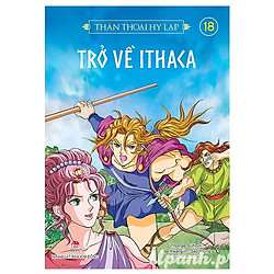 Thần Thoại Hy Lạp – Tập 18: Trở Về Ithaca (Tái Bản 2018)