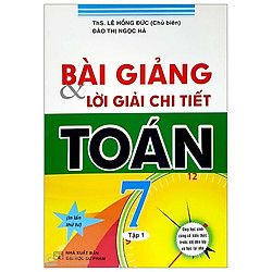 Bài Giải Và Lời Giải Chi Tiết Toán 7 – Tập 1