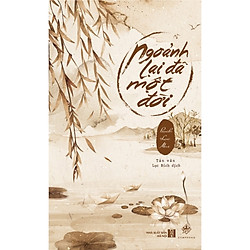 Ngoảnh Lại Đã Một Đời – Tặng Kèm 3 Bookmark (Số Lượng Có Hạn)