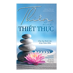 Thiền Định Thiết Thực – Cho Sự Bình An Của Tâm Hồn (Kèm CD)