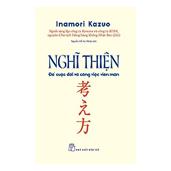 Nghĩ Thiện Để Cuộc Đời Và Công Việc Viên Mãn