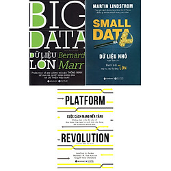 Combo Nền Kinh Tế 4.0 ( Cuộc Cách Mạng Nền Tảng + Dữ Liệu Lớn + Dữ Liệu Nhỏ ) (Tặng Kèm T