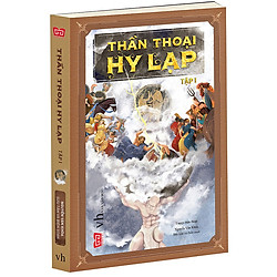 Thần Thoại Hy Lạp (Tập 1)