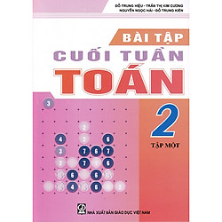 Bài tập cuối tuần toán 2 tập 1