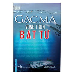 Gạc Ma Vòng Tròn Bất Tử (Kèm Tờ Đính Chính)