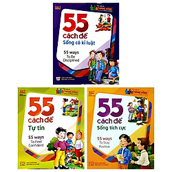 Combo 55 Cách Để Sống Có Kỷ Luật + 55 Cách Để Sống Tích Cực + 55 Cách Để Tự Tin (Bộ 3 Cuố