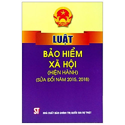 Luật Bảo Hiểm Xã Hội (Hiện Hành) (Sửa Đổi Năm 2015, 2018)