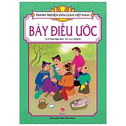 Tranh Truyện Dân Gian Việt Nam: Bảy Điều Ước (Tái Bản 2019)