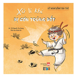 Kỹ Năng Sống Cho Trẻ – Xử Lý Khi Bị Côn Trùng Đốt