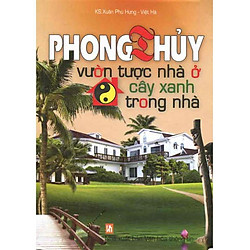 Phong Thủy Vườn Tược Nhà ở Cây Xanh Trong Nhà