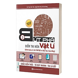 Bứt Phá Điểm Thi Môn Vật Lí 2 – 2019 – Tích Hợp Video Bài Giảng + Thi Thử Online (Tặng k