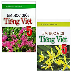 Combo Em Học Giỏi Tiếng Việt 5 – Tập 1 Và 2 (Bộ 2 Tập)