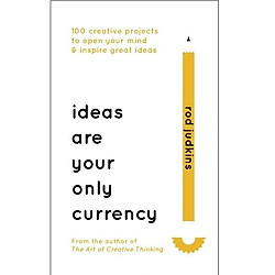 Ideas Are Your Only Currency