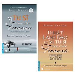 Combo Sách Kỹ Năng Cực Hay: Thuật Lãnh Đạo Từ Vị Tu Sĩ Bán Chiếc Ferrari + Vị Tu Sĩ Bán C