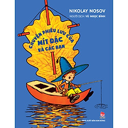 Chuyện Phiêu Lưu Của Mít Đặc Và Các Bạn ( Bìa Cứng)(Tái Bản 2019)