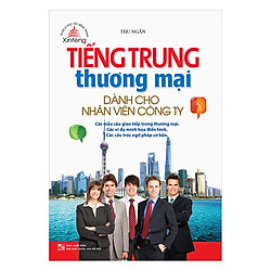Xinfeng – Tiếng Trung Thương Mại Dành Cho Nhân Viên Công Ty