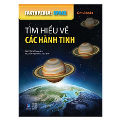 Factopedia: Space – Tìm Hiểu Về Các Hành Tinh (Tranh Màu)