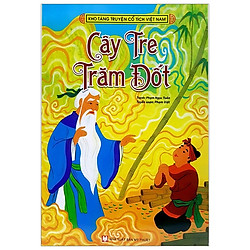 Kho Tàng Truyện Cổ Tích Việt Nam – Cây Tre Trăm Đốt