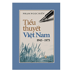 Tiểu Thuyết Việt Nam 1945 – 1975