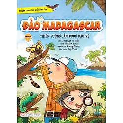 Truyện Tranh Tìm Hiểu Khoa Học – Đảo Madagascar – Thiên Đường Cần Được Bảo Vệ