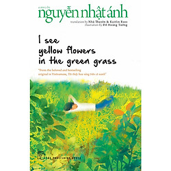 I See Yellow Flowers In The Green Grass (A Story by Nguyen Nhat Anh – Bonus Postcard Gree
