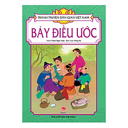 Tranh Truyện Dân Gian Việt Nam: Bảy Điều Ước (Tái bản 2018)