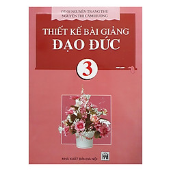 Thiết Kế Bài Giảng Đạo Đức 3