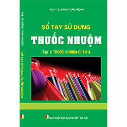 Sổ tay sử dụng thuốc nhuộm (Tập 1 – Thuốc nhuộm châu Á)