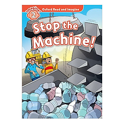 Oxford Read and Imagine 2: Stop the Machine